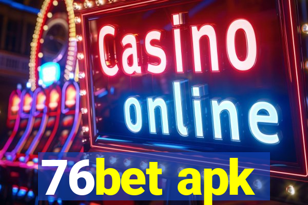 76bet apk